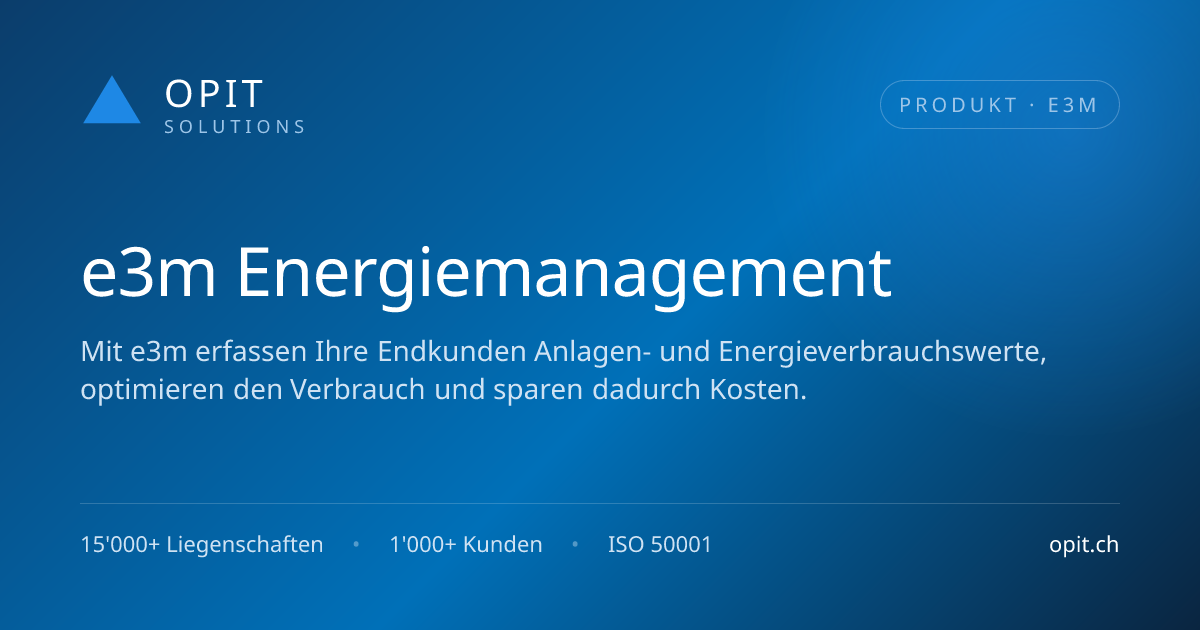 e3m Energiemanagement | OPIT Solutions